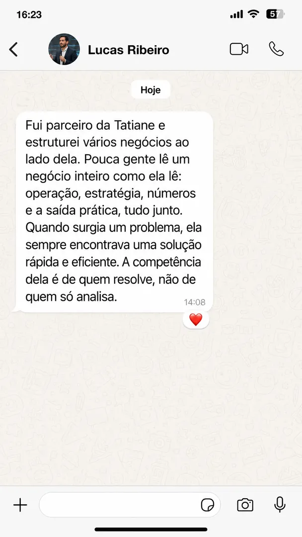 Depoimento de Lucas Ribeiro: pouca gente lê um negócio inteiro como a Tatiane lê — operação, estratégia, números e a saída prática (mensagem de WhatsApp).